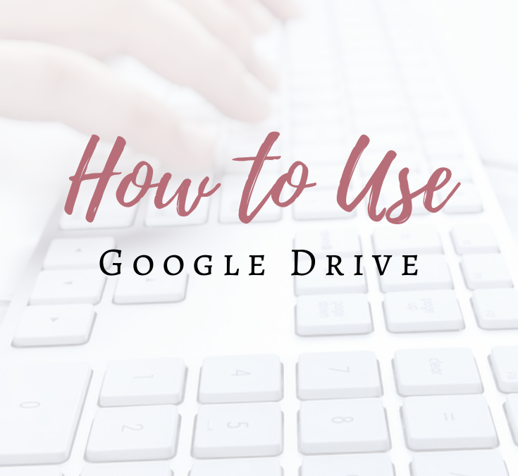 How to Use Google Drive - A Guide