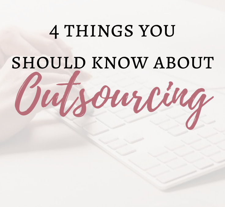 4 Things you should know about outsourcing