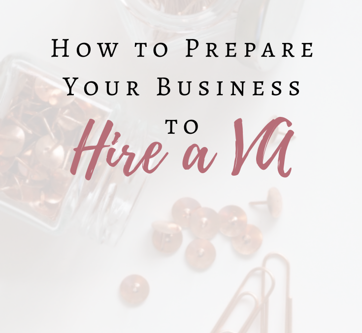 How to Prepare Your Business to Hire a VA