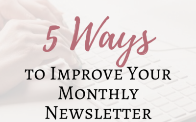 5 Ways to Improve Your Monthly Newsletter
