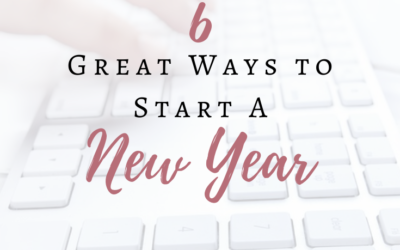 6 Great Ways to Start a New Year